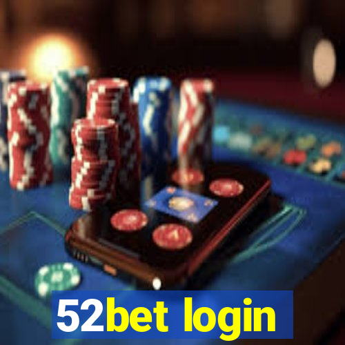 52bet login